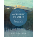 Wounded in Spirit: Advent Art and Meditations: A 25-Day Illustrated Advent Devotional for the Grieving with Scriptures and Stories Drawn from the Work