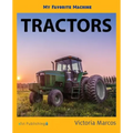 My Favorite Machine: Tractors