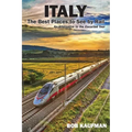 Italy The Best Places to See by Rail: An alternative to the escorted tour