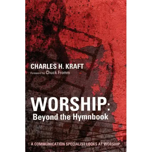 Worship: Beyond the Hymnbook: A Communication Specialist Looks at Worship