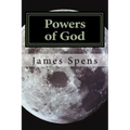 Powers of God: Now I say unto you let us be wise and consider these things