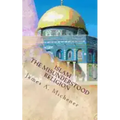 Islam: The Misunderstood Religion