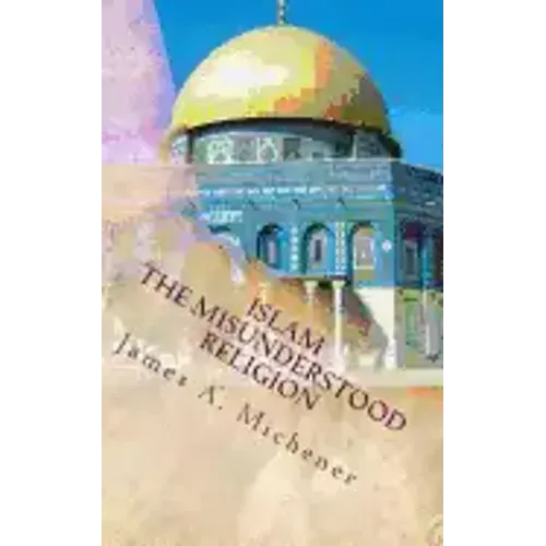 Islam: The Misunderstood Religion