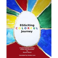 EGGciting Colorful Journey Spanish Version: English/Spanish Bilingual Children´s Book