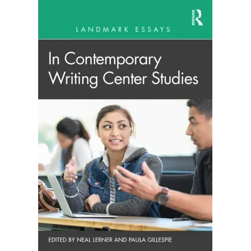 Landmark Essays in Contemporary Writing Center Studies