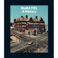 Moma Ps1: A History