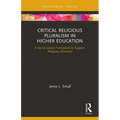 Critical Religious Pluralism in Higher Education: A Social Justice Framework to Support Religious Diversity