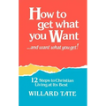How To Get What You Want