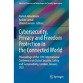 Cybersecurity, Privacy and Freedom Protection in the Connected World: Proceedings of the 13th International Conference on Global Security, Safety and