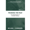 Probing the Past: An Introduction to Christian History