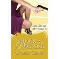 Shock and Awesome (Lexi Graves Mysteries, 4)