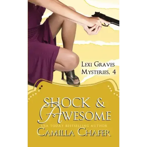 Shock and Awesome (Lexi Graves Mysteries, 4)