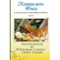 Flowers With Wings: Butterfly Photographs Coffee Table Books for Kindle