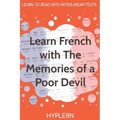 Learn French with The Memories of a Poor Devil: Interlinear French to English