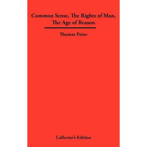 Common Sense, the Rights of Man, the Age of Reason