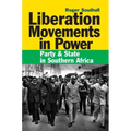 Liberation Movements in Power: Party and State in Southern Africa