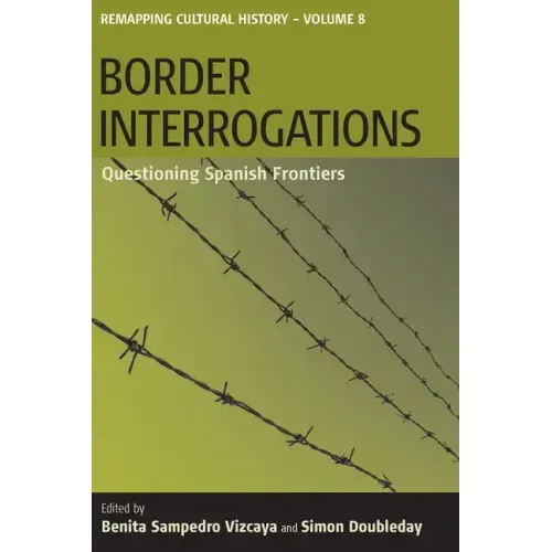 Border Interrogations: Questioning Spanish Frontiers