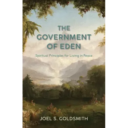 The Government of Eden: Spiritual Principles for Living in Peace