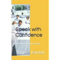 Speak with Confidence: Ultimate Guide to public speaking.