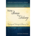 From Promise to Delivery: Conceiving and Delivering the Promises of God