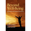 Beyond Well-Being: Spirituality and Human Flourishing (Hc)