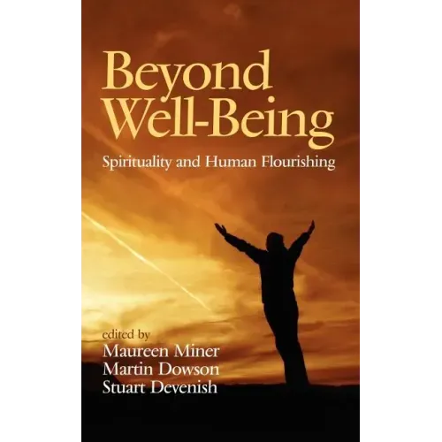 Beyond Well-Being: Spirituality and Human Flourishing (Hc)
