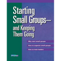 Starting Small Groups and Keeping Them Going