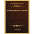 Textbook on Mathematical Astrology