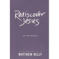 Rediscover Jesus: An Invitation