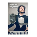 Piano for Beginners: Learn to Play Piano with Easy to Follow Piano Lessons, Piano Chords, and Piano Techniques That Will Boost Your Progres