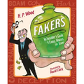 Fakers: An Insider's Guide to Cons, Hoaxes, and Scams