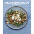 Mediterranean: Naturally Nutritious Recipes from the World's Healthiest Diet