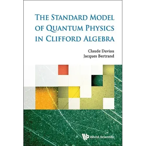 The Standard Model of Quantum Physics in Clifford Algebra
