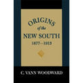 Origins of the New South, 1877-1913: A History of the South