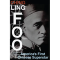 Ching Ling Foo: America's First Chinese Superstar