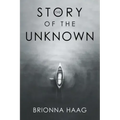 The Story of the Unknown