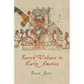 Sacred Violence in Early America