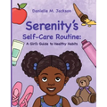 Serenity's Self-Care Routine: A Girl's Guide to Healthy Habits