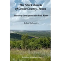 The Stark Ranch of Cooke County, Texas: History that Spans the Red River