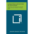 A Mid-West Adventure in Education: Problems and Phases of Life at Park College During Its Early Days