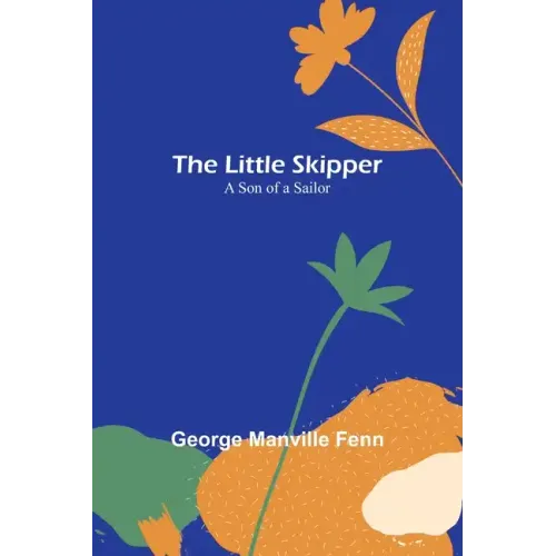 The Little Skipper: A Son of a Sailor