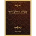 Sandow's Magazine of Physical Culture, January to June 1900