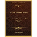 The Hord Family Of Virginia: A Supplement To The Genealogy Of The Hord Family (1915)