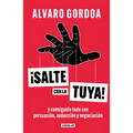 Salte Con La Tuya / Get Your Way!