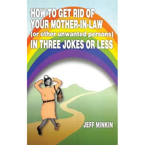 How to Get Rid of Your Mother-in-Law in Three Jokes or Less