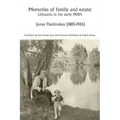 Memories of family and estate: Lithuania in the early 1900's