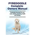 Pyredoodle Complete Owners Manual. Pyredoodle dog book for care, costs, feeding, grooming, health and training.
