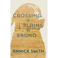 Crossing the Plains with Bruno