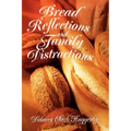 Bread Reflections and Family Distractions