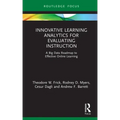 Innovative Learning Analytics for Evaluating Instruction: A Big Data Roadmap to Effective Online Learning
